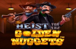 Heist for the Golden Nuggets